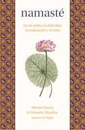 Namasté, Héctor García (Kirai) y Francesc Miralles - BOOKS4POCKET EDITORIAL