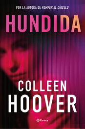Hundida, Colleen Hoover - PLANETA