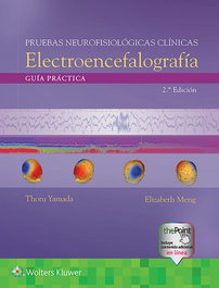 WOLTERS KLUWER MEDICINA Guia práctica para pruebas neurofisiologicas clínicas, EEG