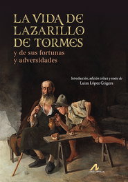 ARCO-LIBROS, La vida de Lazarillo de Tormes, y de sus fortunas y adversidades, Luisa López Grigera