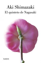 El Quinteto de Nagasaki, Aki Shimazaki - LUMEN