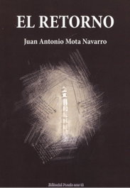 EDITORIAL POESIA ERES TU, EL RETORNO, Juan Antonio Mota Navarro - EDITORIAL POESIA ERES TU