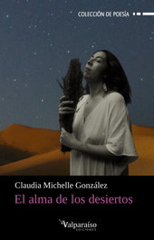 VALPARAISO, El alma de los desiertos, Claudia Michelle González - VALPARAISO