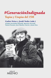 #Generación Indignada, Carles Feixa y Jordi Nofre - MILENIO EDITORIAL