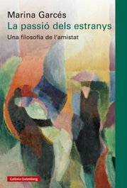 La passió dels estranys, Marina Garcés - GALAXIA GUTENBERG CATALAN