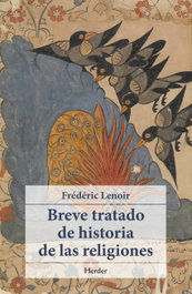 Breve tratado de historia de las religiones, Frederic Lenoir - HERDER