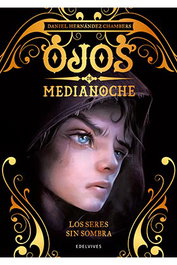 Editorial Luis Vives S.L Ojos de medianoche. Los seres sin sombra