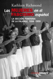 Las mujeres en el fascismo español, Kathleen Richmond - ALIANZA