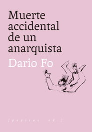 Muerte accidental de un anarquista, Dario Fo - PEPITAS DE CALABAZA