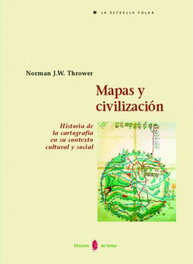 Mapas y civilización. Hª cartografía en su contexto cu, Norman J.W. Thrower - DEL SERBAL