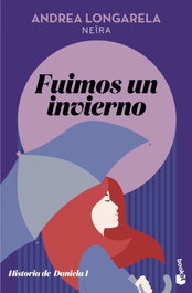 Fuimos un invierno, Andrea Longarela - BOOKET