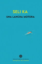 Una lancha motora, Seli Ka - CUADERNOS DEL LABERINTO