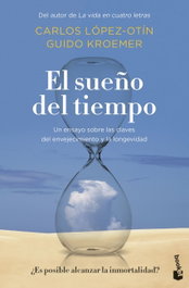 El sueño del tiempo, Carlos López Otín / Guido Kroemer - BOOKET