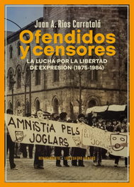 Ofendidos y censores, Juan Antonio Ríos Carratalá - RENACIMIENTO EDITORIAL