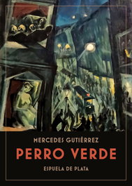 Perro verde, Mercedes Gutiérrez - ESPUELA DE PLATA
