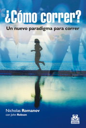 PAIDOTRIBO, Cómo correr? Un nuevo paradigma para correr - Nicholas Romanov
