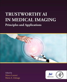 Trustworthy AI in Medical Imaging, Lorenzi - Academic Press