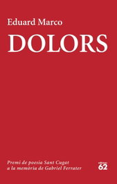 Dolors, Premi Gabriel Ferrater 2024 - EDICIONS 62