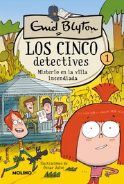 Los cinco detectives 1 - Misterio en la villa incendiada, Enid Blyton - RBA MOLINO