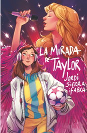 La mirada de Taylor, Jordi Sierra i Fabra - SM