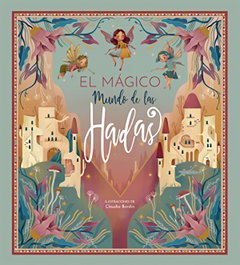 El mundo mágico de las hadas, Claudia Bordin - LIBRERIA UNIVERSITARIA (LU)