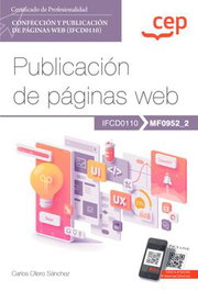 Manual. Publicación de páginas web (MF0952_2), Carlos Ollero Sánchez - CEP EDITORIAL