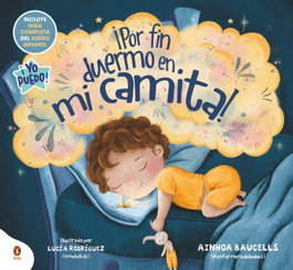 PENGUIN KIDS, ¡Por fin duermo en mi camita! - Ainhoa Baucells