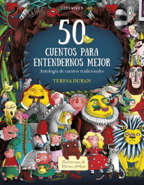 EDELVIVES, 50 cuentos para entendernos mejor - Teresa Durán Armengol
