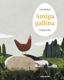 Amiga gallina, Juan Arjona/Ramon Paris - A BUEN PASO