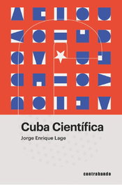 Cuba científica, Jorge Enrique Lage - CONTRABANDO