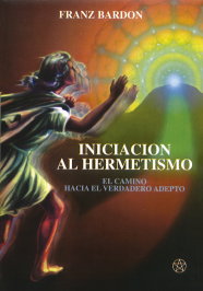 Iniciación al hermetismo, Franz Bardon - MIRACH EDITORIAL