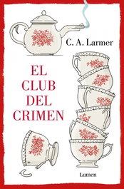 El Club del Crimen, C.A. Larmer - LUMEN