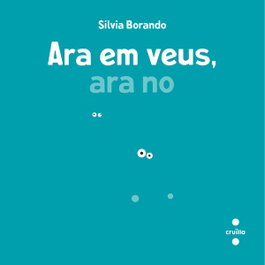 CRUILLA Ara et veig, ara no, Silvia Borando