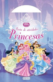 EVEREST EDITORA, PRINCESAS DISNEY: PASTA DE ATIVIDADES