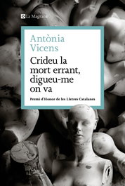 CRIDEU LA MORT ERRANT, DIGUEU-ME ON VA, Antonia Vicens - LA MAGRANA