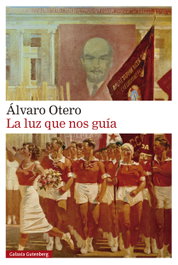 GALAXIA GUTENBERG, La luz que nos guía, Álvaro Otero - GALAXIA GUTENBERG