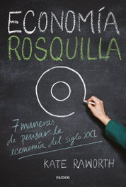 PAIDOS, Economía dónut: 7 maneras de pensar la economía del siglo XXI - Kate Raworth