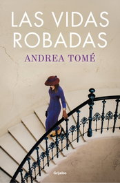 GRIJALBO, Las vidas robadas, Andrea Tomé - GRIJALBO