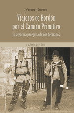 SAPERE AUDE, Viajeros de Bordón por el Camino Primitivo, Víctor Guerra García