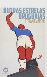 Outras estrelas uruguaias, Stefano Marelli - RINOCERONTE EDITORA S.L.