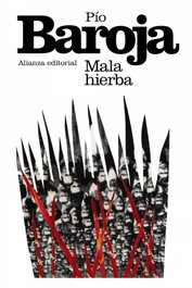 Mala hierba, Pío Baroja - ALIANZA
