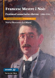 Francesc Mestre i Noè: l'estímul associatiu ebrenc (1886-1936), Núria Menasanch i Martí - ONADA EDICIONS