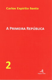 A PRIMEIRA REPÚBLICA û VOL. 2, Carlos Espírito Santo - EDIÇOES COLIBRI