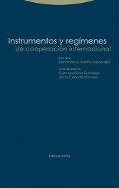 INSTRUMENTOS Y REGÍMENES DE COOPERACIÓN INTERNACIONAL, Fernando Mariño Méndez - TROTTA EDITORIAL