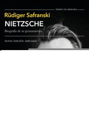 Nietzsche: Biografía de su pensamiento, Rudiger Safranski - Tusquets