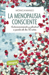 RBA La menopausia consciente. Autoconocimiento y plenitud a partir de los 40 años
