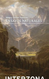 Ensayos naturales, Henry David Thoreau - INTERZONA