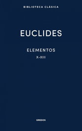 Elementos X-XIII, Euclides de Alejandría - GREDOS, S.A.