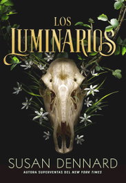 Los Luminarios, Susan Dennard - HIDRA
