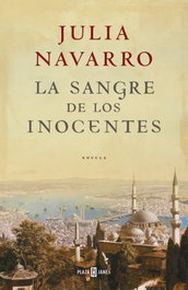 La sangre de los inocentes, Julia Navarro - PLAZA & JANES